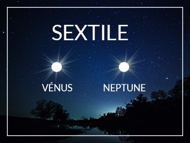 Sextile Vénus/Neptune : Une puissance astrale hors du commun