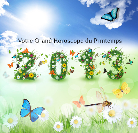 Votre Horoscope du Printemps 2013 : une période très active